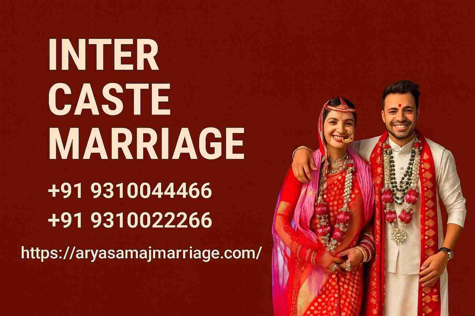 Inter Caste Marriage in India – Arya Samaj support, contact numbers +91 9310044466, +91 9310022266, and official website link